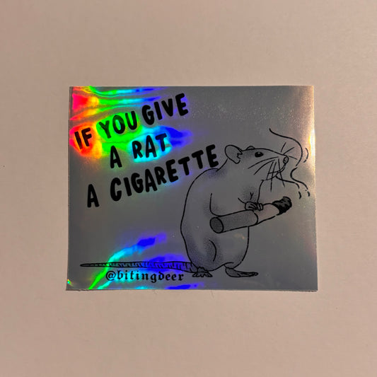 if you give a rat a cigarette sticker