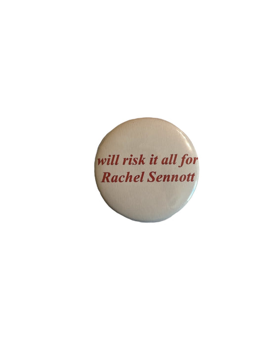 will risk it all for rachel sennott button pin