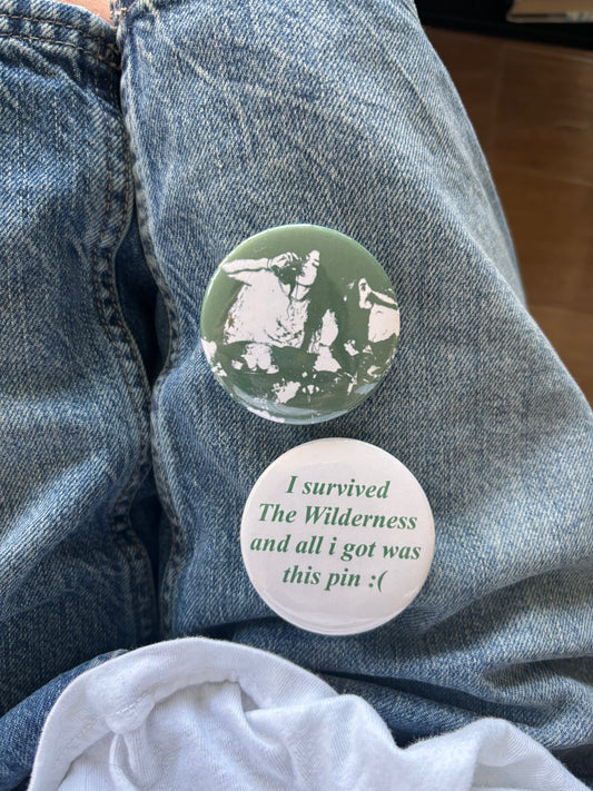 i survived The wilderness and all i got was this pin :( yellowjackets pin set
